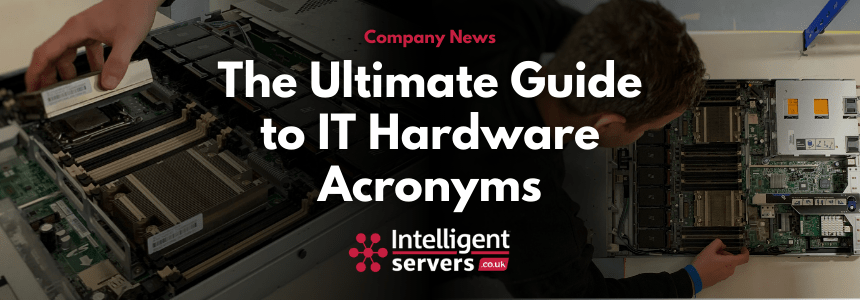 IT Hardware Acronyms